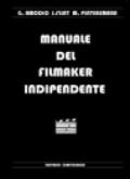 Manuale del filmaker indipendente