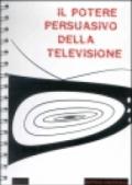 Il potere persuasivo della televisione