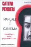 Cattivi pensieri. Manuale del cinema. Thriller, noir, psychokiller