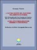 L'ultima notte del fascismo tra diritto e storia. Dall'ultima seduta del Gran Consiglio del Fascismo alla fine dell'esperienza della Repubblica Sociale.