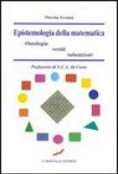 Epistemologia della matematica. Ontologia, verità, valutazione