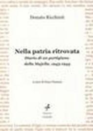 Nella patria ritrovata. Diario di un partigiano della Majella (1943-1944)