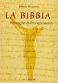 La Bibbia. Messaggio di Dio agli uomini