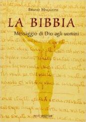 La Bibbia. Messaggio di Dio agli uomini