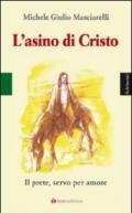 L'asino di Cristo. Il prete, servo per amore