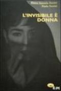 L'invisibile è donna