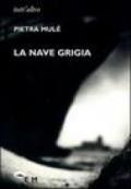 La nave grigia