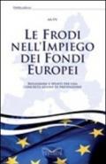 Le frodi nell'impiego dei fondi europei. Riflessioni e spunti per una concreta azione di prevenzione