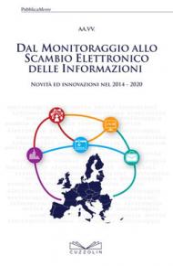 Dal monitoraggio allo scambio elettronico delle informazioni. Novità ed innovazioni nel 2014-2020