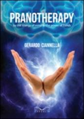 Pranotherapy by the energy of mind to the power of hands