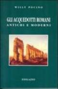 Gli acquedotti romani antichi e moderni