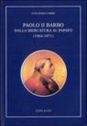 Paolo II Barbo. Dalla mercatura al papato (1464-1471)