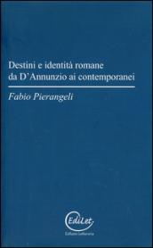 Destini e identità romane da D'Annunzio ai contemporanei