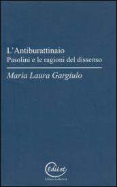 L'antiburattinaio. Pasolini e le ragioni del dissenso