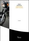 Harles Potess. L'effetto motocicletta