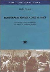 Seminando amore come il mais. L'insorgere dei popoli indigeni e il sogno di Leonidas Proano