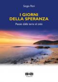 I giorni della speranza. Poesie dalla terra al cielo