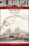 La camera sul porto. Napoli 1860-1940