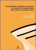 Competitività e politiche economiche nei processi di integrazione: Asia, Africa e America latina