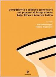 Competitività e politiche economiche nei processi di integrazione: Asia, Africa e America latina