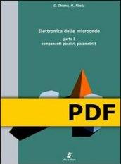 Elettronica delle microonde. Vol. 1: componenti passivi, parametri S