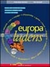 Europa ludens. Educare alla cittadinanza europea attraverso le nuove tecnologie. Con CD-ROM