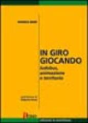 In giro giocando. Ludobus, animazione, territorio