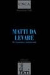 Matti da levare. Se tornano i manicomi