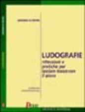 Ludografie. Riflessioni e pratiche per lasciare tracce con il gioco