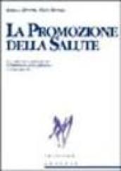 La promozione della salute. Un approccio globale per il benessere della persona e della società