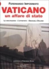 Vaticano un affare di Stato. I servizi segreti, l'attentato, Emanuela Orlandi