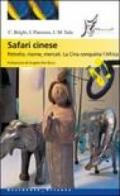 Safari cinese. Petrolio, risorse, mercati. La Cina conquista l'Africa (Occidente-Oriente)