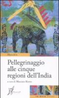 Pellegrinaggio alle cinque regioni dell'India