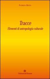 Tracce. Elementi di antropologia culturale