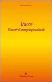 Tracce. Elementi di antropologia culturale