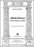 Alfredo Petrucci. Le lettere, il Gargano e lo scrittore