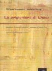 La prigioniera di Lhasa. Ngawang Sangdrol, religiosa e ribelle