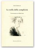 La stella della semplicità. Conversazione con Mario Luzi