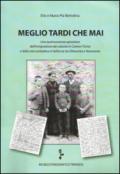 Meglio tardi che mai. Una testimonianza epistolare dell'emigrazione dei calzolai in Canton Ticino e della vita contadina in Valfurva tra Ottocento e Novecento