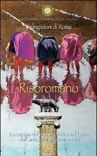 Risoromano. La cucina del riso in città e nel Lazio dall'antichità ai giorni nostri