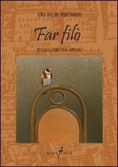 Far filò. Divagazioni fra amiche