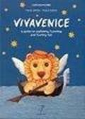 Vivavenice. A guide to exploring, learning and having fun