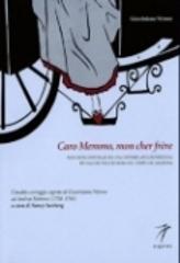 Caro Memmo, mon cher frère. Seduzioni epistolari di una giovane angloveneziana in viaggio per l'Europa nel tempo di Casanova