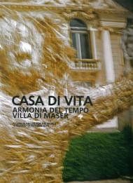 Casa di vita. Armonia del tempo, villa di Maser