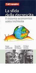 La sfida della descrescita. Il sistema economico sotto inchiesta