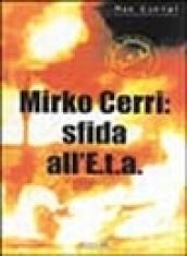 Mirco Cerri: sfida all'ETA