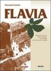 Flavia. Romanzo d'amore, soldi e politica in un paese del Trentino che cambia