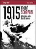 1915. Monti Scarpazi. Il Trentino nella grande guerra