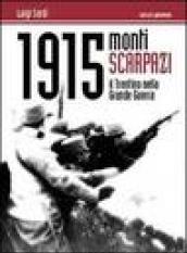 1915. Monti Scarpazi. Il Trentino nella grande guerra