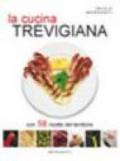 La cucina trevigiana con 58 ricette del territorio